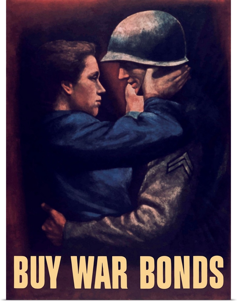 Vintage World War II propaganda poster featuring a soldier embracing a woman. It reads, Buy War Bonds.