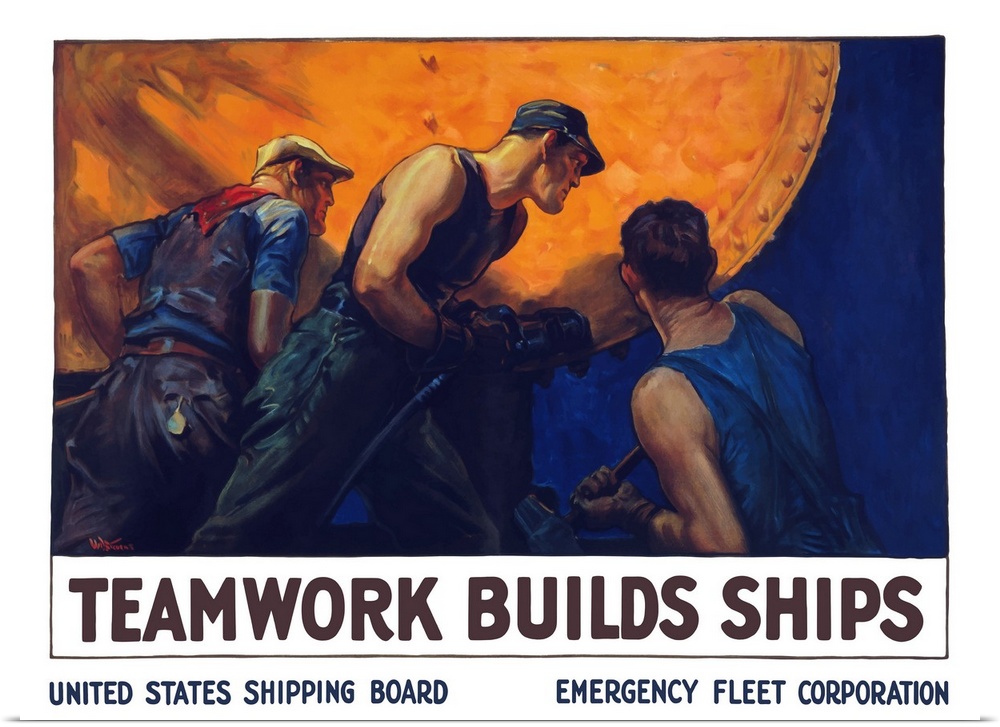 Vintage World War II propaganda poster featuring a team of three men riveting the hull of a ship. It reads, Teamwork Build...