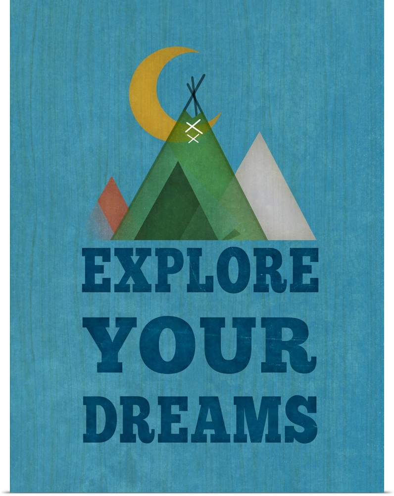 Simple artwork of a crescent moon and a set of tents with "Explore your dreams."