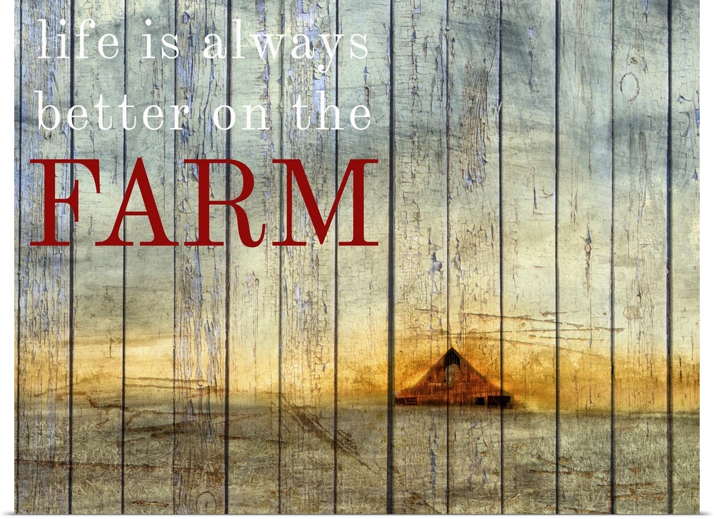 Painting of a farm scene with a red barn and golden horizon with the phrase "Life is always better on the farm" written on...