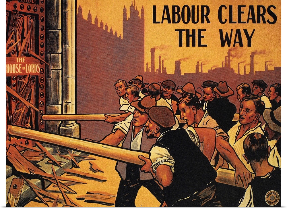 'Labour clears the way.' Labour Party poster of 1910 challenging the House of Lords' rejection of the 'People's Budget.'