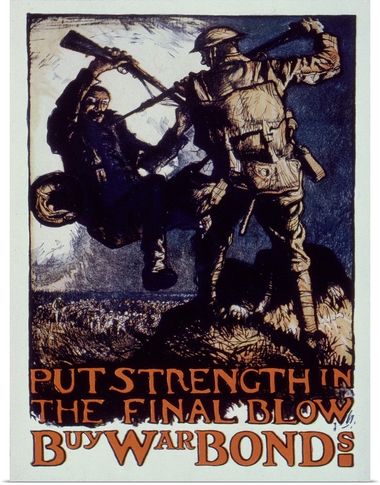 'Put strength in the final blow.' American World War I war bond poster.