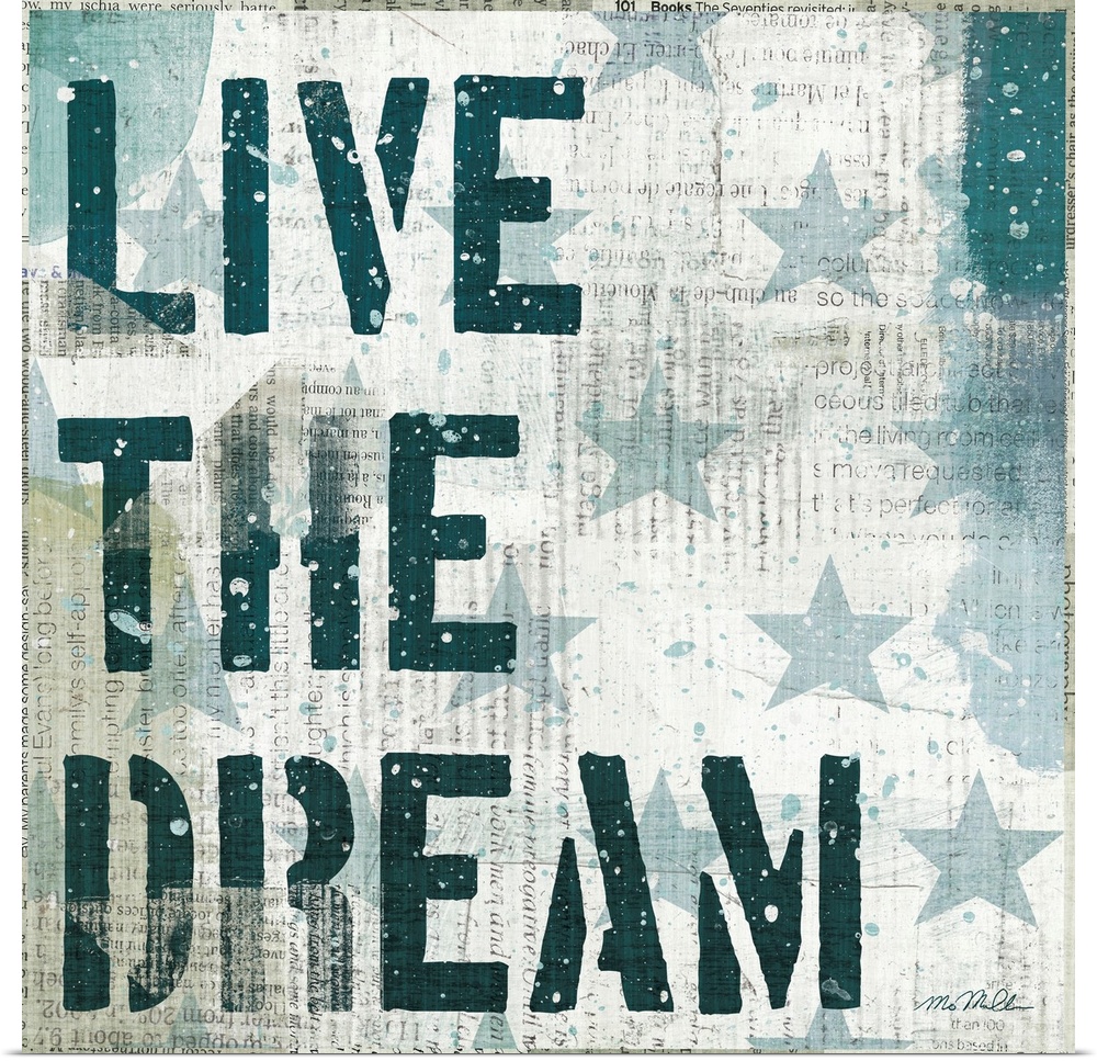 Mixed media artwork of stars and stencil text "Live The Dream," with newspaper print in the background.