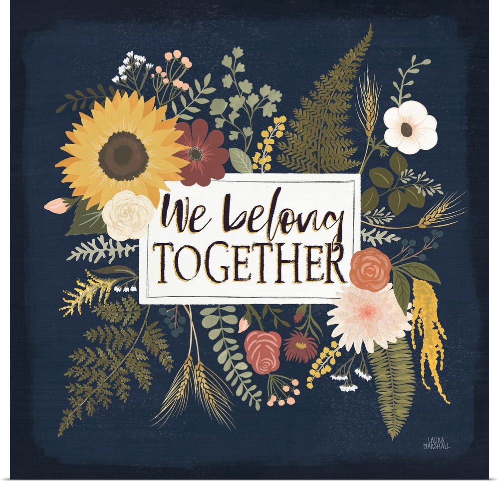 Decorative floral artwork featuring autumn colors and the words, 'We belong together'.