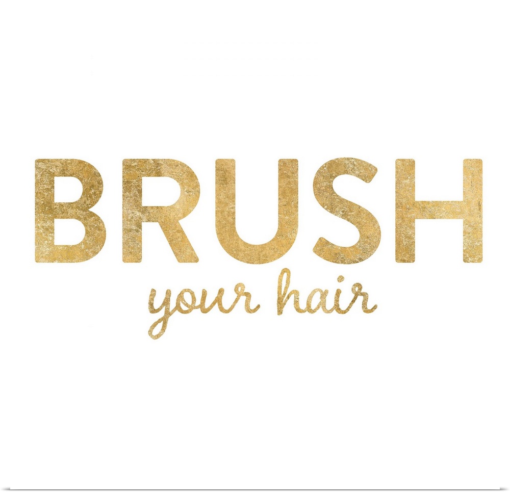 "Brush Your Hair" written in metallic gold on a solid white background.