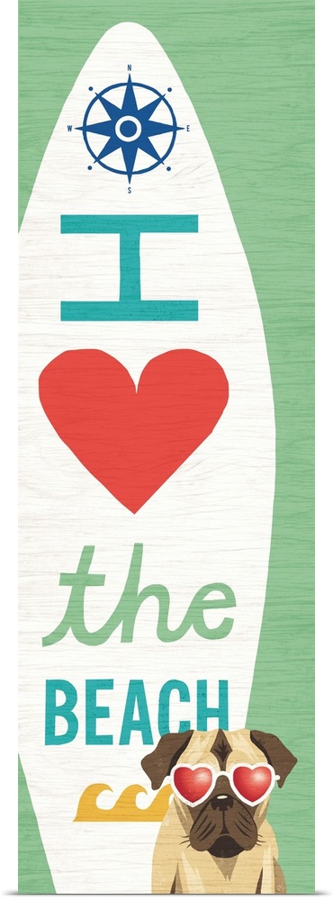 "I (heart) the Beach" surfboard with a pug wearing heart shaped sunglasses on a green background.