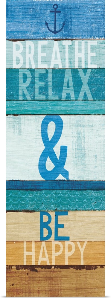 "Breathe Relax and Be Happy" written on blue and tan rectangular shaped stained wood pieces.