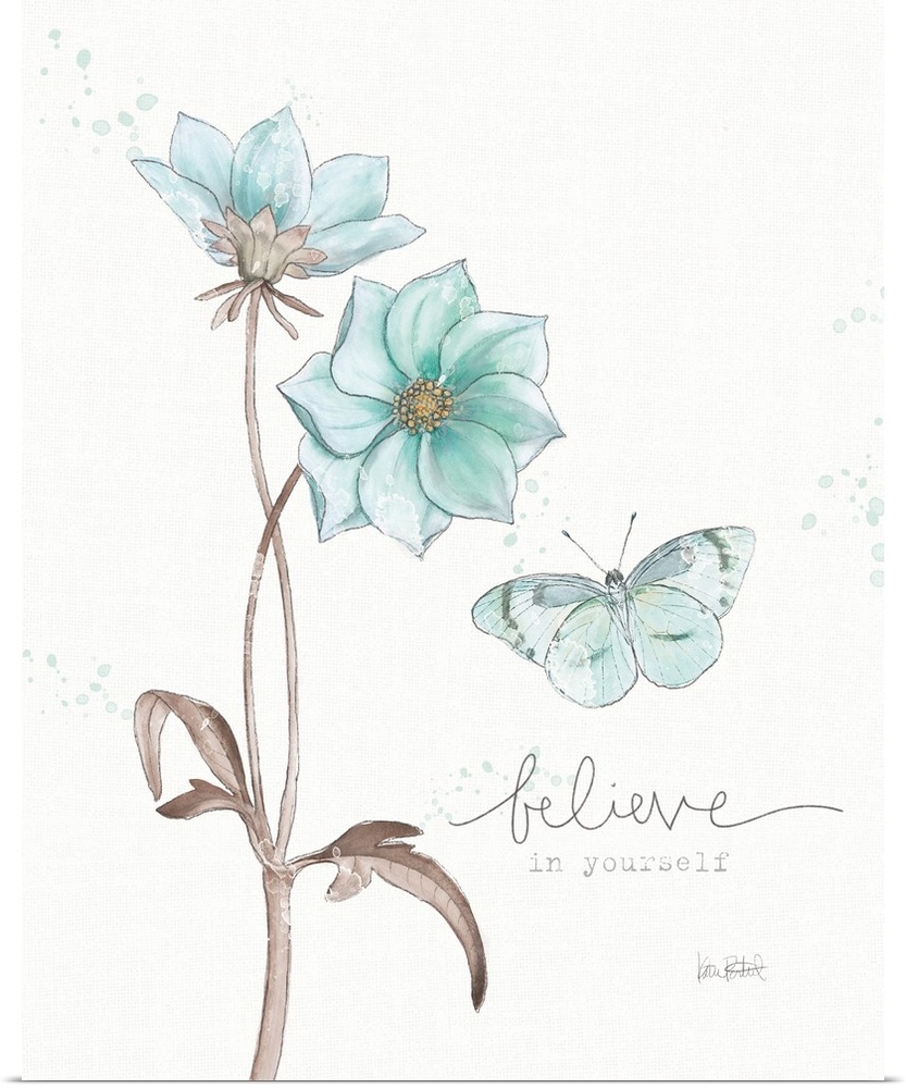 "Believe in Yourself" written alongside an illustration of a blue butterfly and two blue flowers on a white background wit...