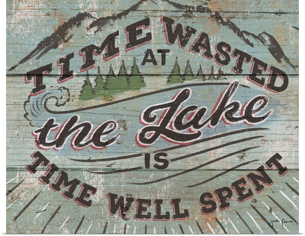 Vintage style image on a wooden board background of a mountain and river with "Time wasted at the lake is  time well spent."