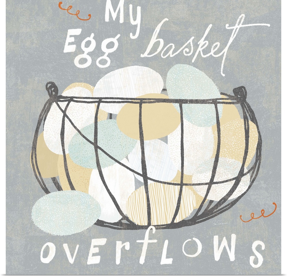 "My Egg Basket Overflows"