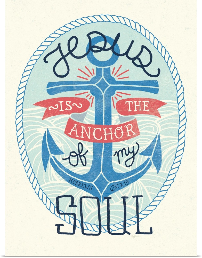 "Jesus is the Anchor of My Soul" Hebrews 6:19
