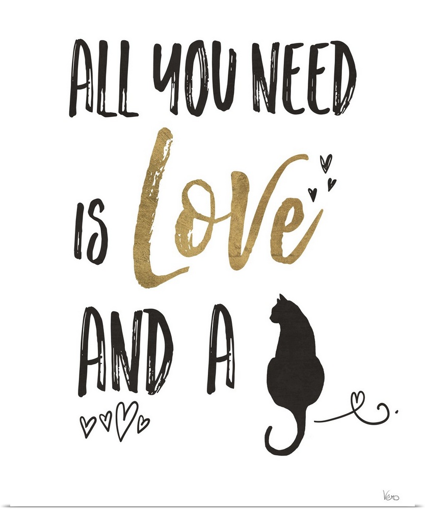 "All You Need is Love and a (cat)" in black and gold.
