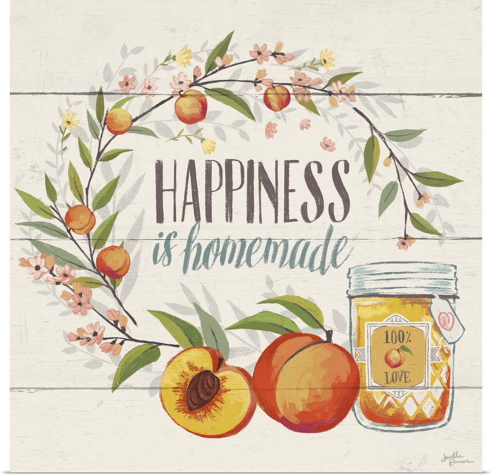 "Happiness is Homemade" with peaches.