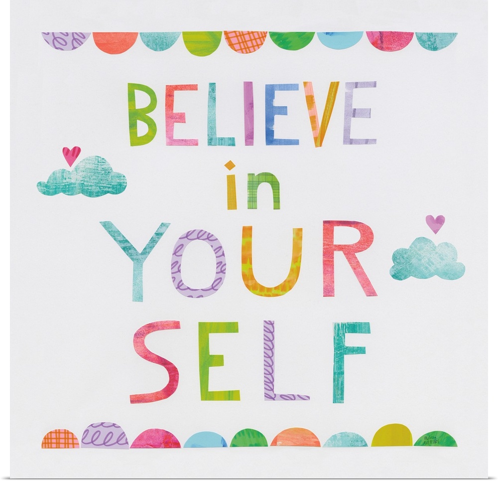 Whimsy inspirational decor with the phrase "Believe In Yourself" written in different colors.