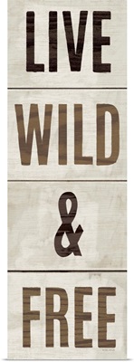 Wood Sign Live Wild and Free on White Panel