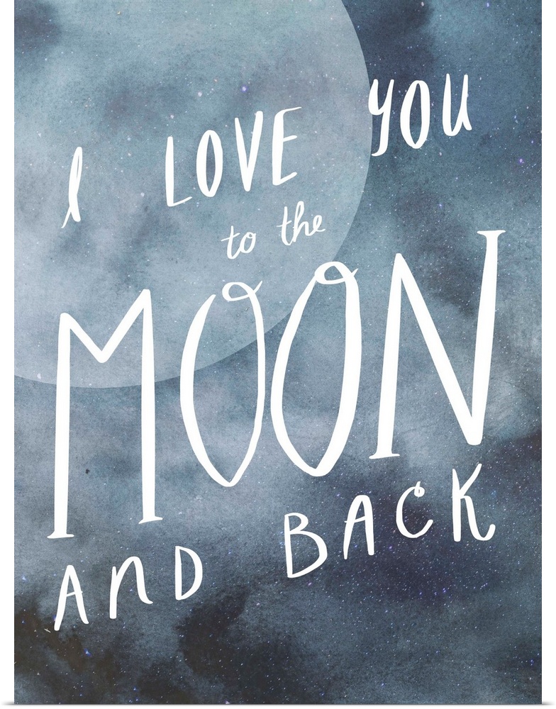 "I Love You To The Moon And Back"
