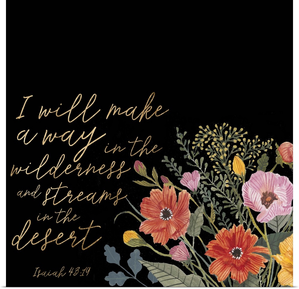 This decorative artwork features the words: I will make a way in the wilderness and streams in the desert, (Isaiah 43:19) ...
