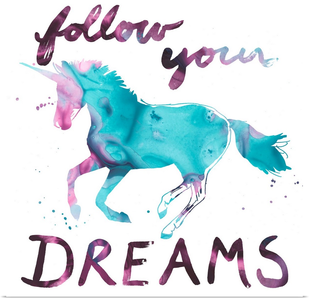 Watercolor unicorn painting with inspirational message, "Follow your dreams."