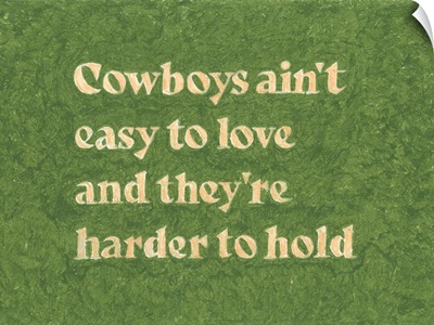 Cowboys Ain't Easy To Love