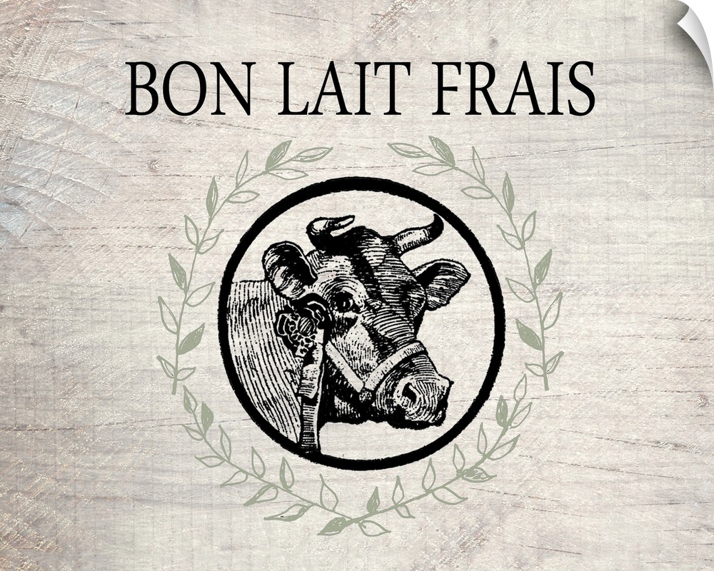 "Bon Lait Frais" with a cow surrounded by a wreath on a wood textured background.