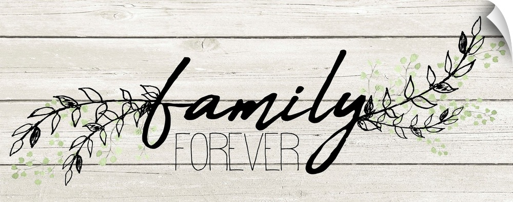 "Family Forever" with a branches of leaves on a white wood plank background.