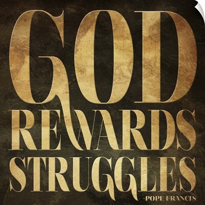God Rewards Struggles