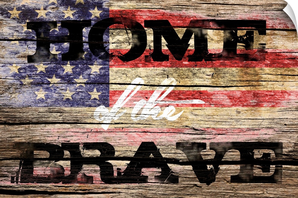 The phrase ?Home of the Brave? placed on a distressed wooden panel background with an American flag overlay.�