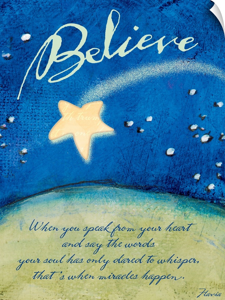 Motivational Believe poster with a shooting star streaking through the sky at night with the text ""When you speak from yo...