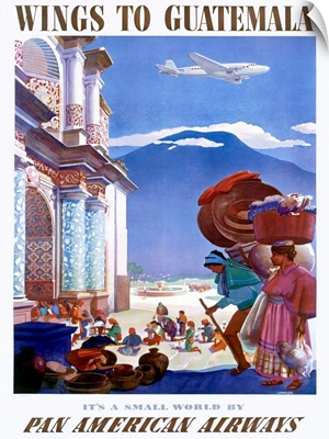 Wings to Guatemala, Pan American Airways, Vintage Poster