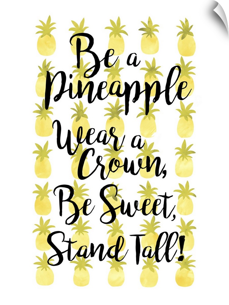 Handlettered humorous inspirational sentiment over yellow pineapples.