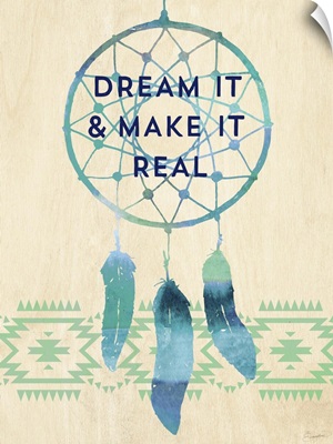 Dream it and Make It Real