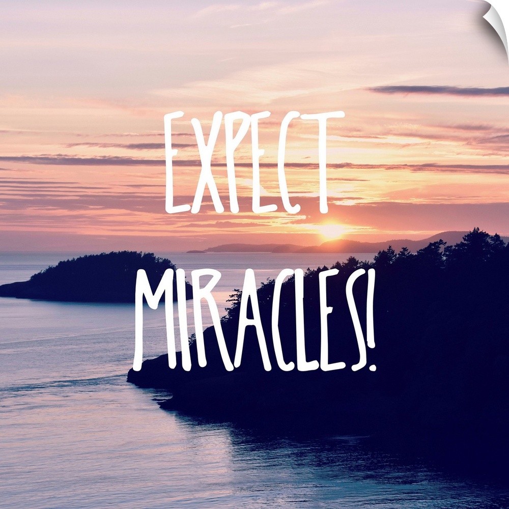 "Expect Miracles!" written in white on top of a square photograph of a beautiful sunset over water.