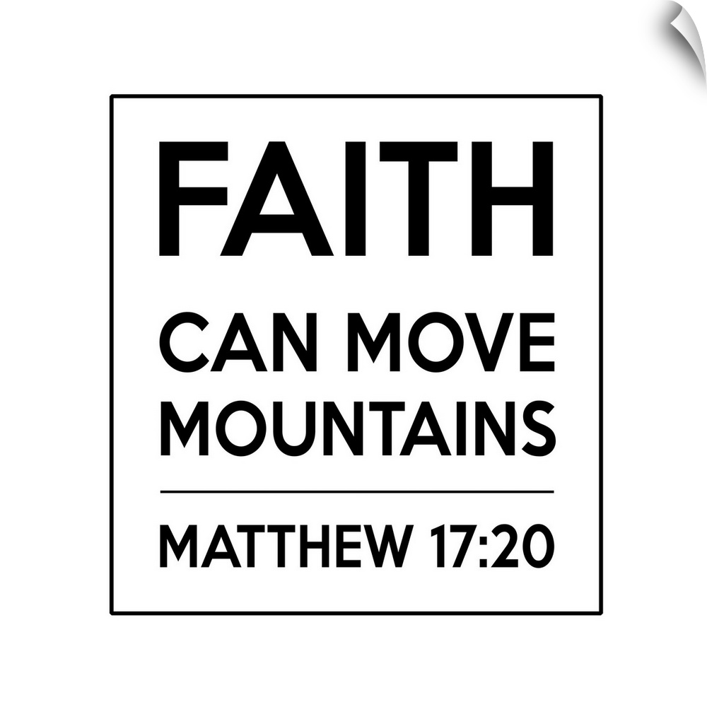 "Faith Can Move Mountains" Matthew 17:20