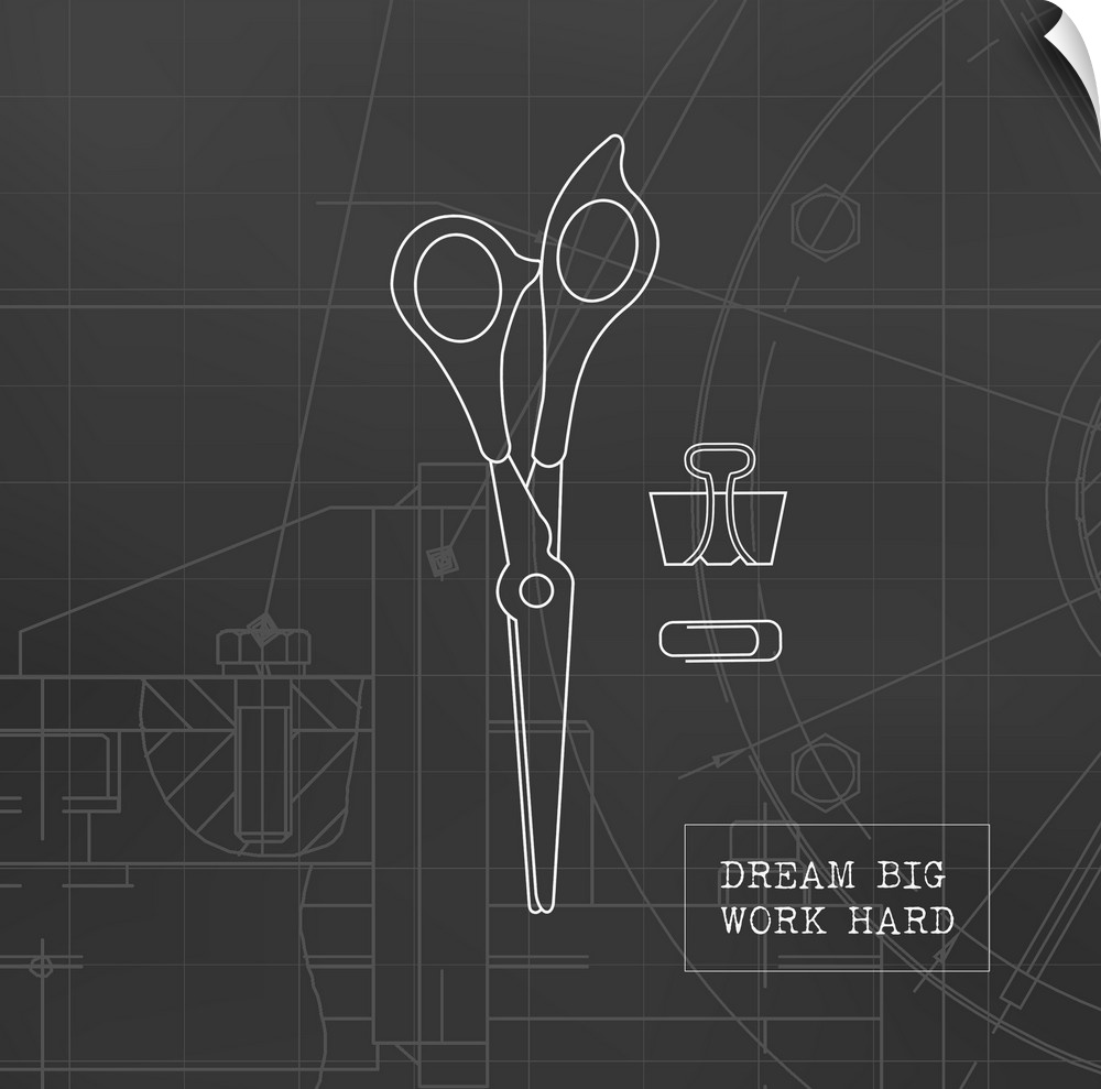 Illustration of scissors and two paperclips in black and white a blueprint style with "Dream Big Work Hard" written in the...