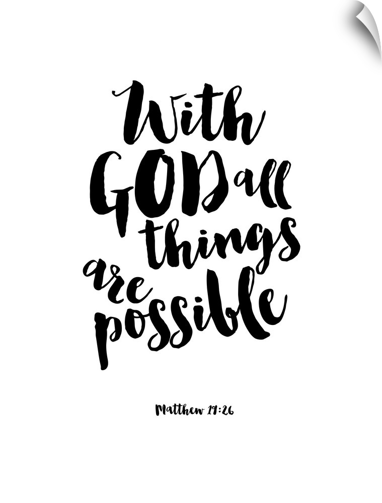 "With God All things Are Possible" Matthew 19:26