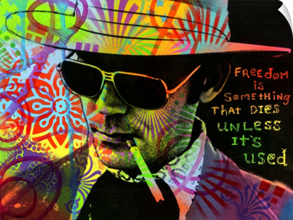 Portrait of Hunter S. Thompson smoking a cigarette with a colorful graffiti overlay and "Freedom is Something That Dies Un...
