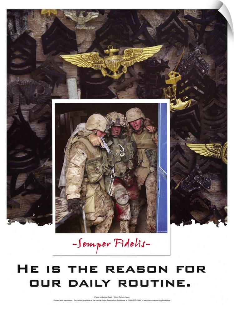 He is the Reason for Our Daily Routine - Marines Poster