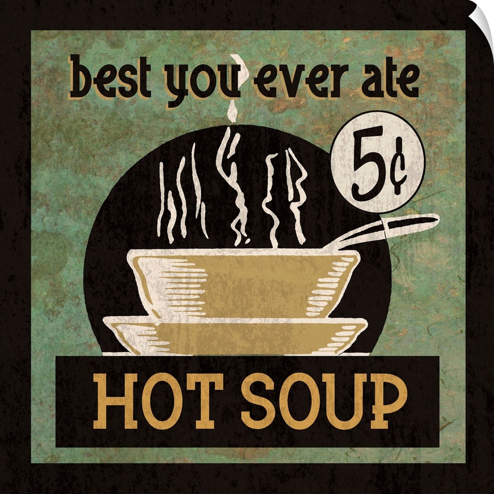 Vintage style sign for steaming hot soup.