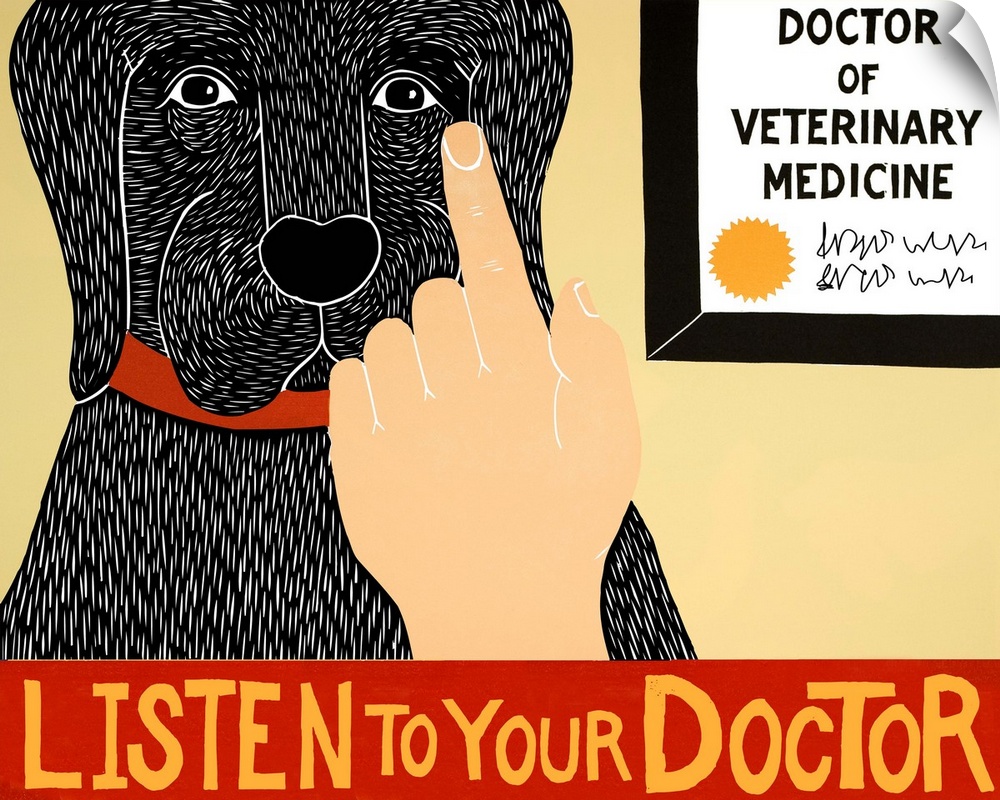Illustration of a black lab getting a check-up at the vet with the phrase "Listen to Your Doctor" written on the bottom.