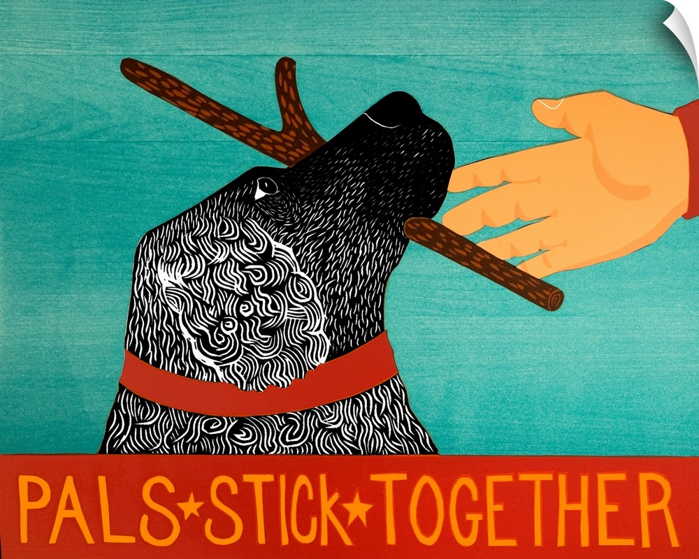 Illustration of a black dog with a stick in its mouth and its owners hand next to it with the phrase "Pals Stick Togeher" ...