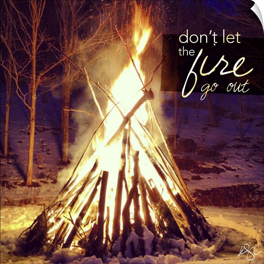 Motivational text against background photograph of a giant campfire.