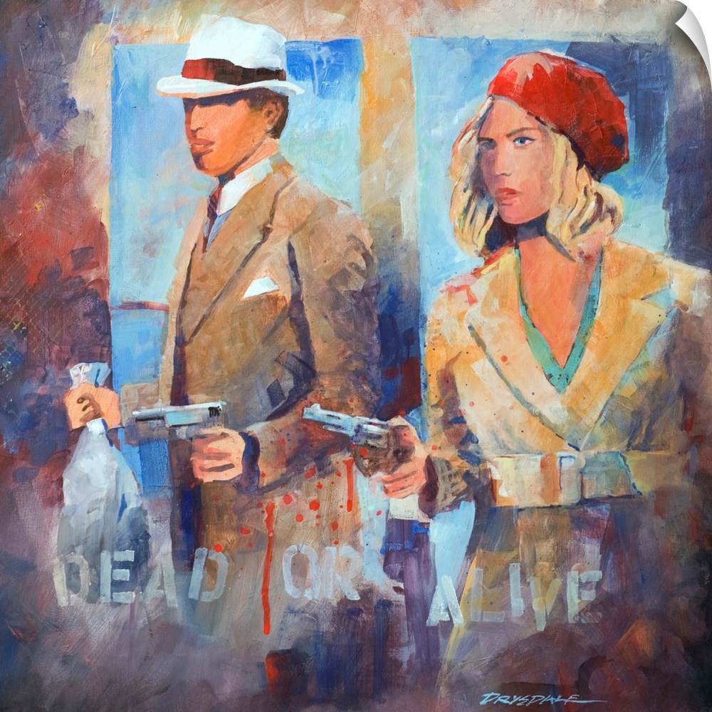 Painting of Bonnie and Clyde with "Dead or Alive" written underneath them.