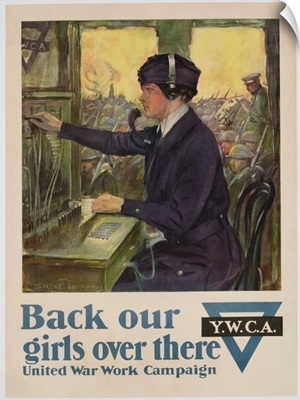 Back Our Girls Over There', World War I YWCA poster, c.1918