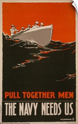 Pull Together Men - The Navy Needs Us, 1917
