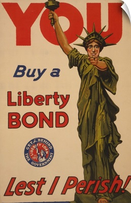 You--Buy A Liberty Bond--Lest I Perish!, 1917