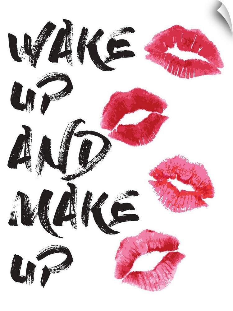 Decorative artwork with the words: Wake up and make up.