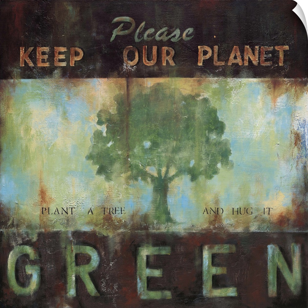 Design of a green tree with the text "Please Keep Our Planet Green: Plant A Tree And Hug It" done is a rustic effect.