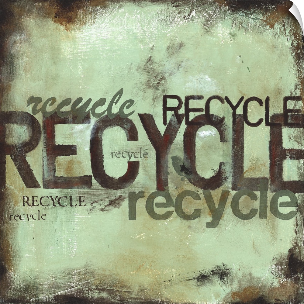 Square design of the text "RECYCLE" in multiple sizes and fonts with a rustic effect.