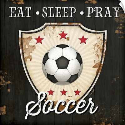 Eat, Sleep, Pray, Soccer
