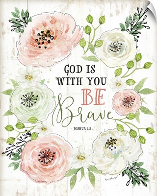 God is With You, Be Brave